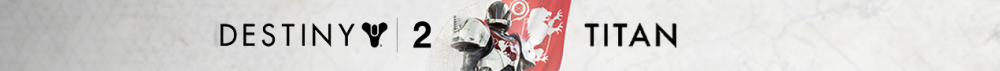 5a997c9886b3f_Destiny2(Titanoriented)-SoloText.thumb.png.1ec10f34d4297f0e4a11ff5981ee0007.png